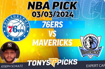 Philadelphia 76ers vs. Dallas Mavericks 3/3/2024 FREE NBA Picks and Predictions  for Today by Joseph