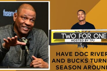 Have Milwaukee Bucks Turned It Around with Doc Rivers?  | TWO for One Hosted by TPJ (Clips)