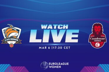 LIVE | Quarter-Finals: Cukurova Basketbol Mersin v Casademont Zaragoza | EuroLeague Women 2023-24