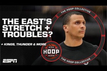 Eastern Conference’s IMPORTANT stretch + Concerns For Kings & Thunder? | The Hoop Collective