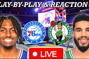 Philadelphia Sixers vs Boston Celtics Live Play-By-Play & Reaction