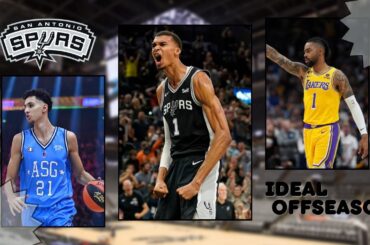 The San Antonio Spurs PERFECT Offseason! What Does It Look Like? | NBA Ideal Offseason