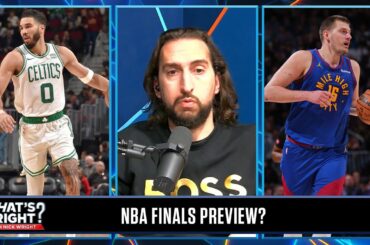 Why Nuggets-Celtics is not a shoo-in as an NBA Finals preview | What's Wright?