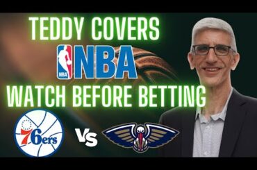 Philadelphia 76ers vs New Orleans Pelicans Picks and Predictions | NBA Best Bets for 3/8/24