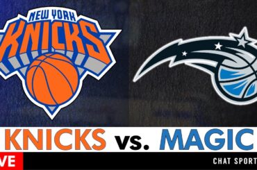 Knicks vs. Magic Live Streaming Scoreboard, Play-By-Play, Highlights, Stats & Analysis