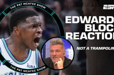 WHAT?! 🤨 THAT'S NOT A TRAMPOLINE?! 😧 McAfee reacts to Anthony Edwards' BLOCK! | The Pat McAfee Show