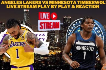 *LIVE* | Los Angeles Lakers Vs Minnesota Timberwolves Live Play By Play & Reaction #NBA