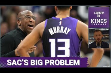 This Is the Biggest Problem with the Sacramento Kings Right Now | Locked On Kings