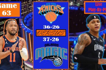 New York Knicks VS Orlando Magic Live Play-By-Play Watch-Along Commentary