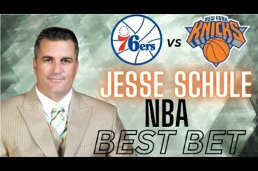 Philadelphia 76ers vs New York Knicks Picks and Predictions | NBA Best Bets for 3/12/24