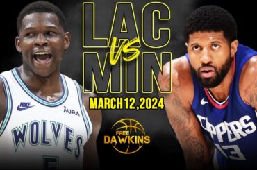 Los Angeles Clippers vs Minnesota Timberwolves Full Game Highlights | March 12, 2024 | FreeDawkins