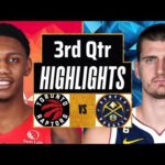 Denver Nuggets vs. Toronto Raptors 3rd-QTR Highlights | March 11 | NBA Season 2024