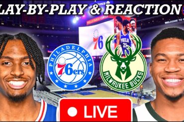 Philadelphia Sixers vs Milwaukee Bucks Live Play-By-Play & Reaction