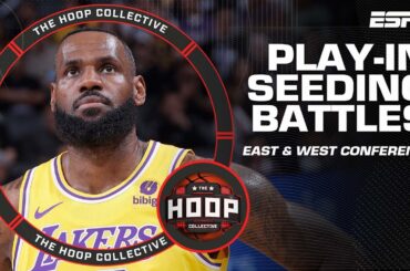 Play-In Seeding Battles For Teams in the Eastern and Western Conference | The Hoop Collective