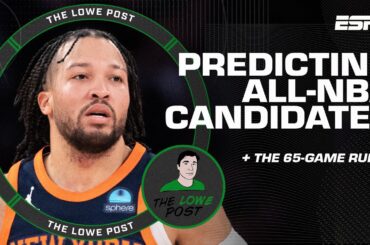 🏀 Predicting All-NBA candidates & dissecting the 65-game rule for awards 🏆 | The Lowe Post