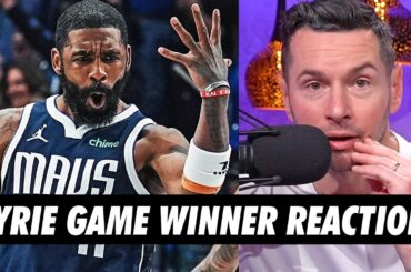 Reacting to Kyrie's Insane Buzzer Beater and The Mavs Statement Win | Tim Legler and JJ Redick