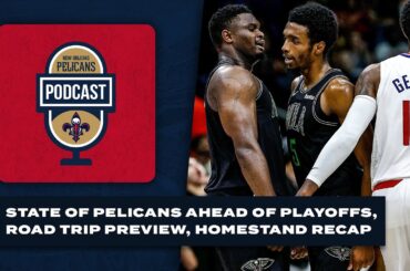 State of the Pelicans, Zion Williamson's Impact | Pelicans Podcast 3/19/24