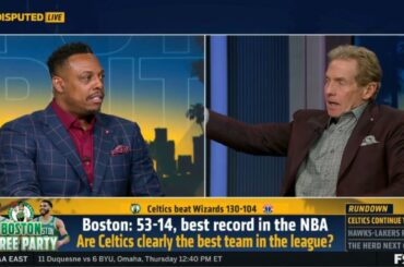 UNDISPUTED | "Celtics are clearly the best team in league" - Paul Pierce tells Skip on Boston: 53-14