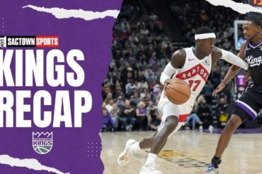 Sacramento Kings vs Toronto Raptors recap & reaction