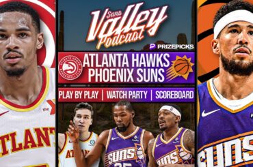 Atlanta Hawks vs Phoenix Suns | LIVE Reaction | Scoreboard | Play By Play | Postgame Show