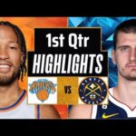 Denver Nuggets vs New York Knicks Full Highlights 1st QTR | Mar 21 | 2024 NBA Regular Season