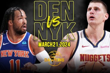 Denver Nuggets vs New York Knicks Full Game Highlights | March 21, 2024 | FreeDawkins