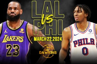 Los Angeles Lakers vs Philadelphia 76ers Full Game Highlights | March 22, 2024 | FreeDawkins