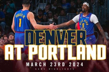 Denver Nuggets vs. Portland Trail Blazers Full Game Highlights 🎥