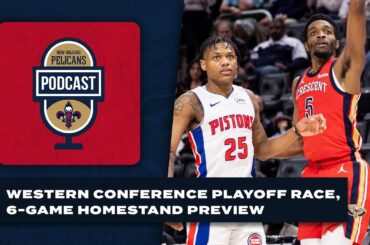 Pelicans Top 6 in NBA Standings, 6-Game Homestand | Pelicans Podcast 3/25/24