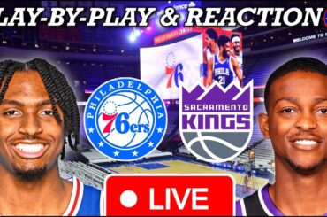 Philadelphia Sixers vs Sacramento Kings Live Play-By-Play & Reaction