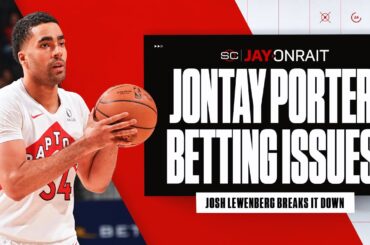 NBA eyes Raptors Jontay Porter for betting issues