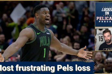 The reasons why this was the most frustrating loss for the New Orleans Pelicans so far this season