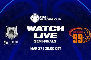 LIVE | Semi-Finals: Surne Bilbao Basket v NINERS Chemnitz | FIBA Europe Cup 2023-24