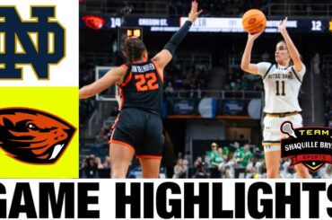 #2 Notre Dame vs Oregon State Highlights | 2024 NCAA Women's Basketball Championship - Sweet 16