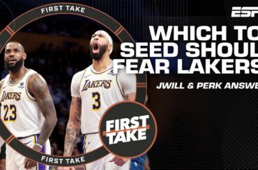 Which TOP SEED should fear the Lakers the most? 😱 JWill & Perk debate | First Take