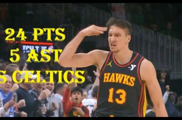 Bogdan Bogdanovic 24 Pts 5 Ast Boston Celtics vs Atlanta Hawks HIGHLIGHTS