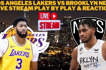 *LIVE* | Los Angeles Lakers Vs Brooklyn Nets Live Play By Play & Reaction #NBA