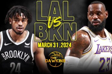 Los Angeles Lakers vs Brooklyn Nets Full Game Highlights | March 31, 2024 | FreeDawkins