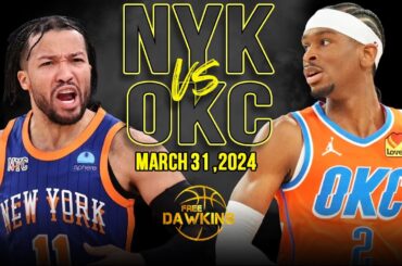 New York Knicks vs OKC Thunder Full Game Highlights | March 31, 2024 | FreeDawkins