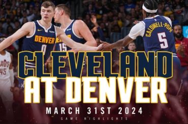 Denver Nuggets vs. Cleveland Cavaliers Full Game Highlights 🎥