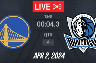 NBA LIVE! Golden State Warriors vs Dallas Mavericks | April 2, 2024 | Warriors vs Mavericks LIVE