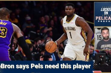 LeBron James said if the Pelicans get this player they'll be title contenders with Zion Williamson