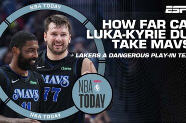 Lakers a DANGEROUS Play-In team in the West? + How far can Luka & Kyrie take the Mavs? | NBA Today