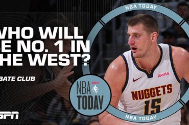 DEBATE CLUB! Will the Timberwolves hold off the Nuggets for No. 1 in the West? | NBA Today