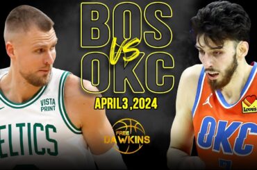 Boston Celtics vs OKC Thunder Full Game Highlights | April 3, 2024 | FreeDawkins