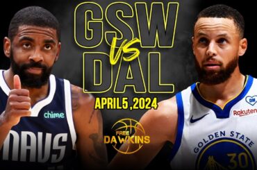 Golden State Warriors vs Dallas Mavericks  Full Game Highlights | April 5, 2024 | FreeDawkins