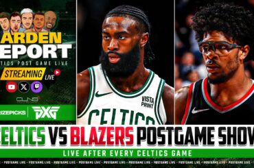 LIVE: Celtics vs Trail Blazers Postgame Show | Garden Report