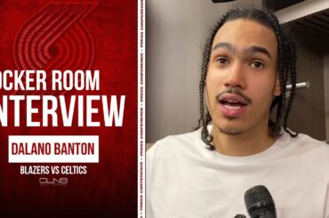 Dalano Banton: It Was DIFFICULT Not Playing on Celtics | Blazers Postgame