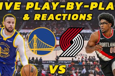 Golden State Warriors vs Portland Trail Blazers | Live Play-By-Play & Reactions