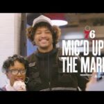 MIC'D AT THE MARKET: Kelly Oubre Jr